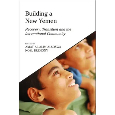 Building a New Yemen: Recovery, Transition and the International Community