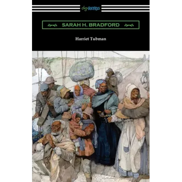 Harriet Tubman: The Moses of Her People