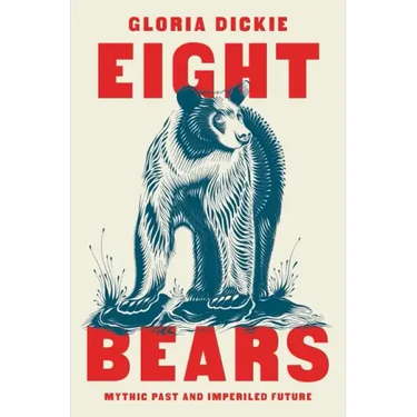 Eight Bears: Mythic Past and Imperiled Future