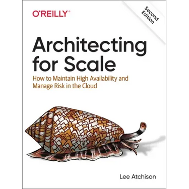 Architecting for Scale: How to Maintain High Availability and Manage Risk in the Cloud