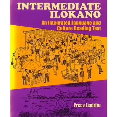 Intermediate Ilokano: An Integrated Language and Culture Reading Text