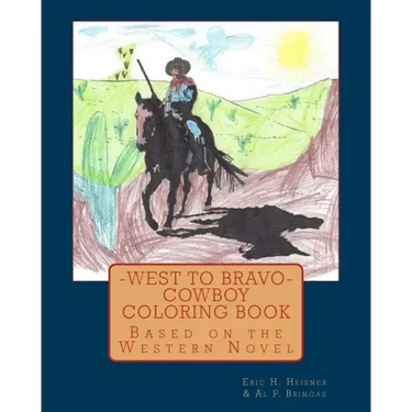 West to Bravo - Cowboy Coloring Book: Based on the Western Novel