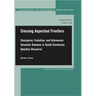 Crossing Aspectual Frontiers: Emergence, Evolution, and Interwoven Semantic Domains in South Conchucos Quechua Discourse Volume 146