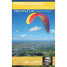 Performance Paragliding - Preparation for Cross-Country and Competition Flying