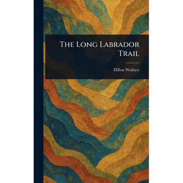 The Long Labrador Trail