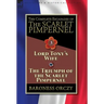 The Complete Escapades of The Scarlet Pimpernel-Volume 3: Lord Tony's Wife & The Triumph of the Scarlet Pimpernel