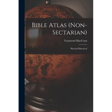 Bible Atlas (non-sectarian): Physical-historical