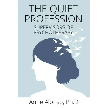 The Quiet Profession: Supervisors of Psychotherapy