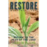 Restore What Was Lost: Return To The Fear Of The Lord