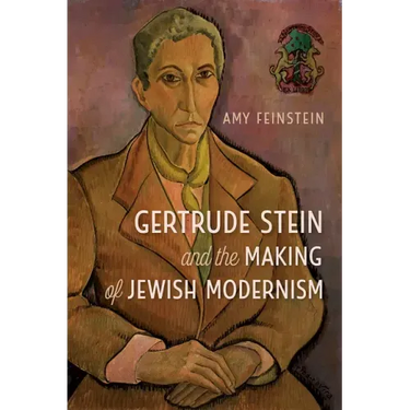 Gertrude Stein and the Making of Jewish Modernism