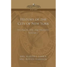 History of the City of New York: Its Origin, Rise and Progress - Vol. 2