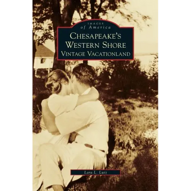 Chesapeake's Western Shore: Vintage Vacationland