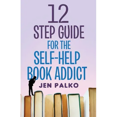 12 Step Guide For The Self-Help Book Addict