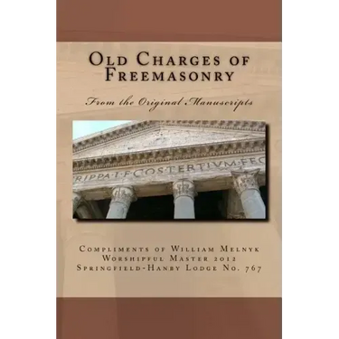 Old Charges of Freemasonry: From the Original Manuscripts
