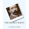 The Secret Agent (1907) by: Joseph Conrad