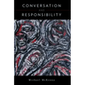 Conversation and Responsibility