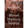 Blood Memory Society