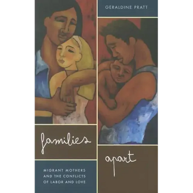 Families Apart: Migrant Mothers and the Conflicts of Labor and Love