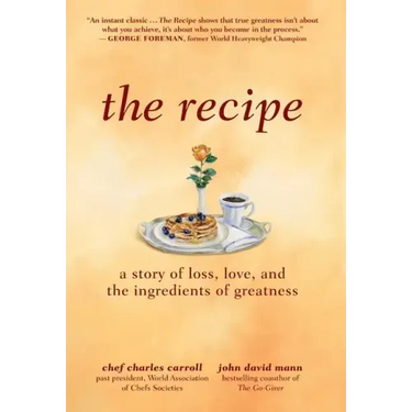 The Recipe: A Story of Loss, Love, and the Ingredients of Greatness