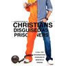 Christians Disguised as Prisoners