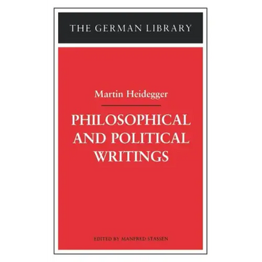 Philosophical and Political Writings: Martin Heidegger
