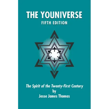 The Youniverse: The Spirit of the Twenty-First Century Fifth Edition