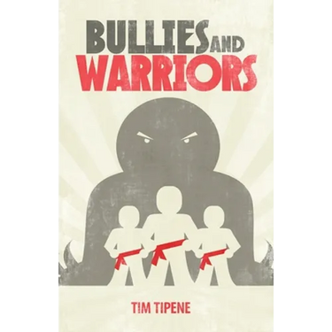 Bullies and Warriors
