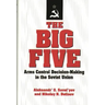 The Big Five: Arms Control Decision-Making in the Soviet Union