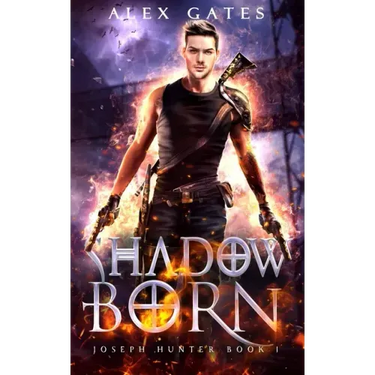 Shadow Born: A Joseph Hunter Novel: Book 1