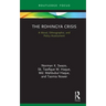 The Rohingya Crisis: A Moral, Ethnographic, and Policy Assessment