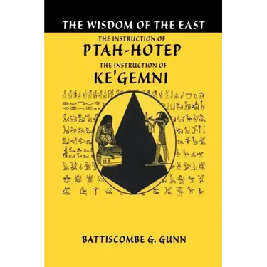 The Teachings of Ptahhotep: The Oldest Book in the World