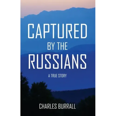 Captured by the Russians: A True Story