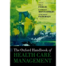 The Oxford Handbook of Health Care Management