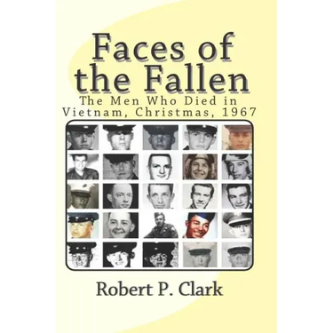 Faces of the Fallen: The Men Who Died in Vietnam, Christmas, 1967