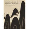 The Art and Life of Fukuda Kodojin: Japan's Great Poet and Landscape Artist