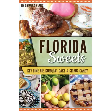 Florida Sweets: Key Lime Pie, Kumquat Cake & Citrus Candy