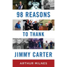 98 Reasons to Thank Jimmy Carter