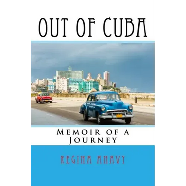 Out of Cuba: Memoir of a Journey