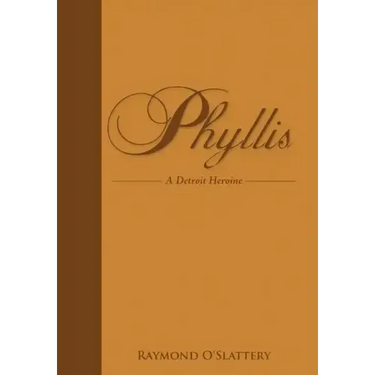 Phyllis: A Detroit Heroine