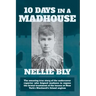 Ten Days in a Madhouse