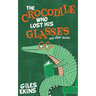 The Crocodile Who Lost His Glasses