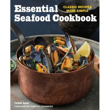 Essential Seafood Cookbook: Classic Recipes Made Simple