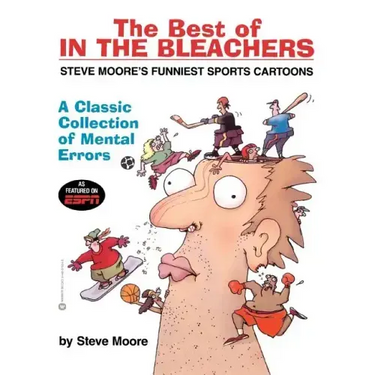 The Best of in the Bleachers: A Classic Collection of Mental Errors