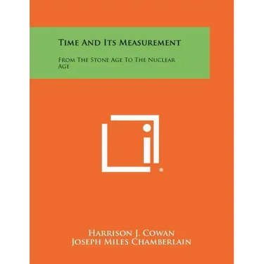 Time And Its Measurement: From The Stone Age To The Nuclear Age