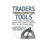 Traders Troubleshooting Tools: A Collection of Aphorisms, Quotes and Trading Tips