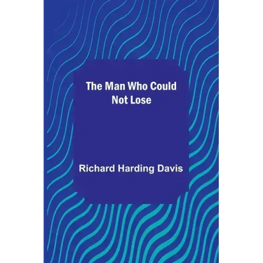 The Man Who Could Not Lose
