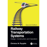 Railway Transportation Systems: Design, Construction and Operation