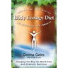 The Body Ecology Diet: Recovering Your Health and Rebuilding Your Immunity