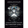 Diamond Matrix Masters: Self Mastery Level 1