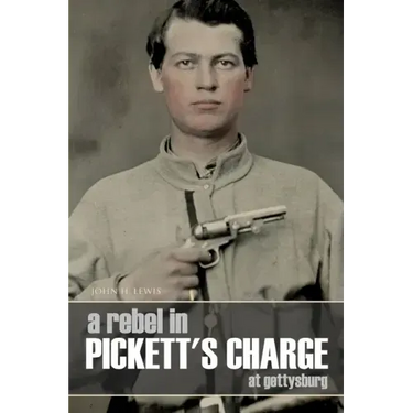 A Rebel in Pickett's Charge at Gettysburg (Annotated)